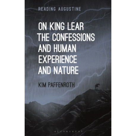 On King Lear, The Confessions, and Human Experience and Nature