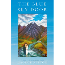 The Blue Sky Door: A Modern Morality Tale