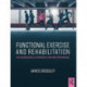Functional Exercise and Rehabilitation: The Neuroscience of Movement, Pain and Performance