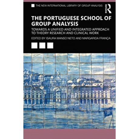 The Portuguese School of Group Analysis: Towards a Unified and Integrated Approach to Theory Research and Clinical Work