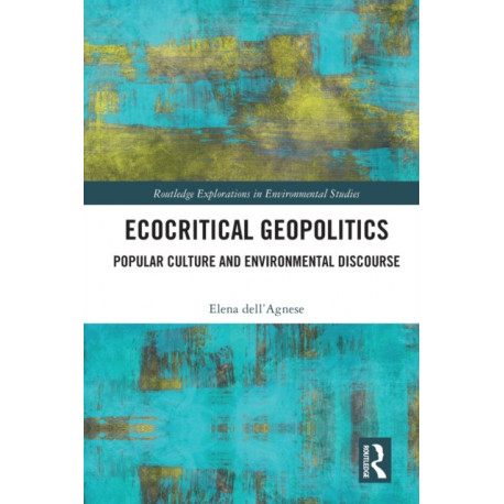 Ecocritical Geopolitics: Popular culture and environmental discourse