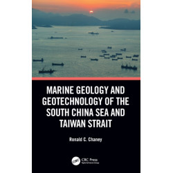 Marine Geology and Geotechnology of the South China Sea and Taiwan Strait