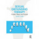 Sexual Grounding Therapy: Context, Theory and Practice
