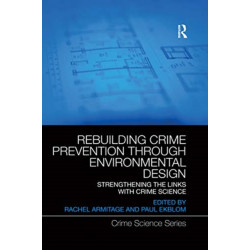 Rebuilding Crime Prevention Through Environmental Design: Strengthening the Links with Crime Science
