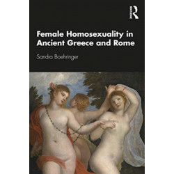 Female Homosexuality in Ancient Greece and Rome