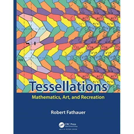 Tessellations: Mathematics, Art, and Recreation
