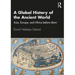 A Global History of the Ancient World: Asia, Europe and Africa before Islam