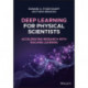 Deep Learning for Physical Scientists: Accelerating Research with Machine Learning