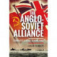 The Anglo-Soviet Alliance: Comrades and Allies during WW2