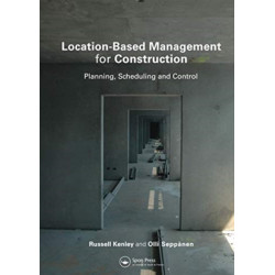 Location-Based Management for Construction: Planning, scheduling and control