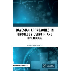 Bayesian Approaches in Oncology Using R and OpenBUGS
