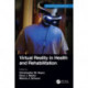 Virtual Reality in Health and Rehabilitation
