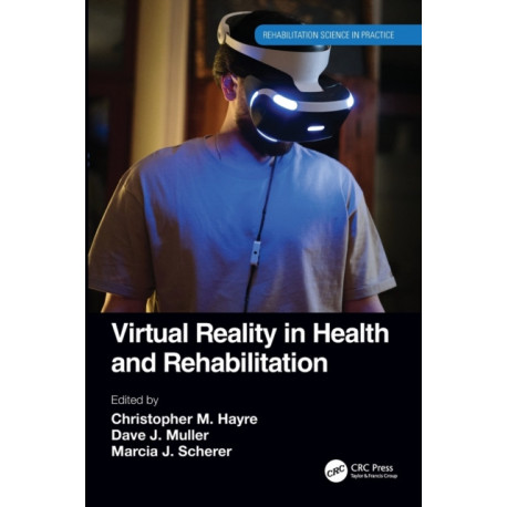 Virtual Reality in Health and Rehabilitation