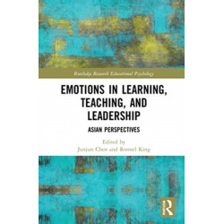 Emotions in Learning, Teaching, and Leadership: Asian Perspectives
