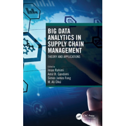 Big Data Analytics in Supply Chain Management: Theory and Applications
