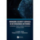 Managing Security Services in Heterogenous Networks: Confidentiality, Integrity, Availability, Authentication, and Access Control