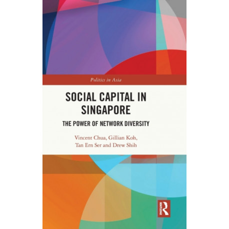 Social Capital in Singapore: The Power of Network Diversity
