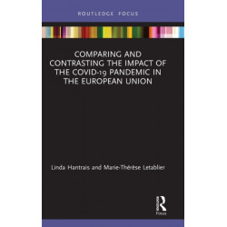 Comparing and Contrasting the Impact of the COVID-19 Pandemic in the European Union