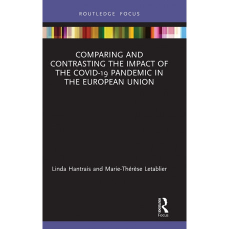 Comparing and Contrasting the Impact of the COVID-19 Pandemic in the European Union
