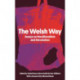 The Welsh Way: Essays on Neoliberalism and Devolution