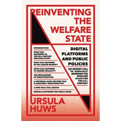 Reinventing the Welfare State: Digital Platforms and Public Policies