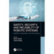 Safety, Security, and Reliability of Robotic Systems: Algorithms, Applications, and Technologies