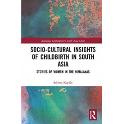 Socio-Cultural Insights of Childbirth in South Asia: Stories of Women in the Himalayas