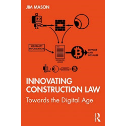 Innovating Construction Law: Towards the Digital Age