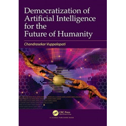 Democratization of Artificial Intelligence for the Future of Humanity