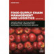 Food Supply Chain Management and Logistics: Understanding the Challenges of Production, Operation and Sustainability in the Food Industry