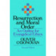 Resurrection and Moral Order: An Outline Of Evangelical Ethics
