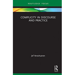 Complicity in Discourse and Practice