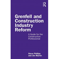 Grenfell and Construction Industry Reform: A Guide for the Construction Professional