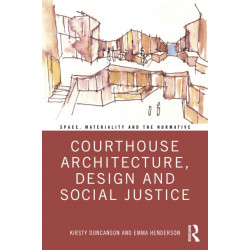 Courthouse Architecture, Design and Social Justice