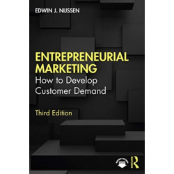 Entrepreneurial Marketing: How to Develop Customer Demand