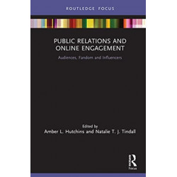 Public Relations and Online Engagement: Audiences, Fandom and Influencers
