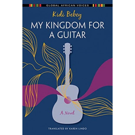 My Kingdom for a Guitar: A Novel