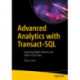 Advanced Analytics with Transact-SQL: Exploring Hidden Patterns and Rules in Your Data