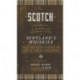 Scotch: A Complete Introduction to Scotland's Whiskies