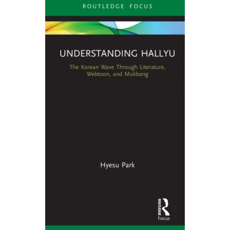 Understanding Hallyu: The Korean Wave Through Literature, Webtoon, and Mukbang