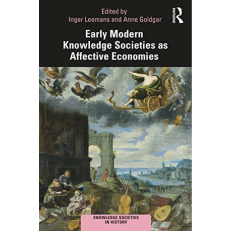 Early Modern Knowledge Societies as Affective Economies