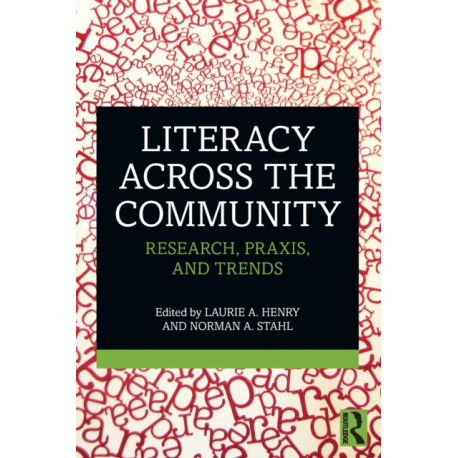 Literacy Across the Community: Research, Praxis, and Trends