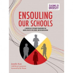 Ensouling Our Schools: A Universally Designed Framework for Mental Health, Well-Being, and Reconciliation