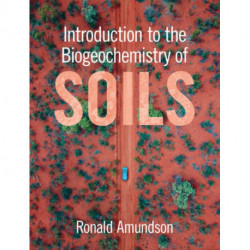 Introduction to the Biogeochemistry of Soils