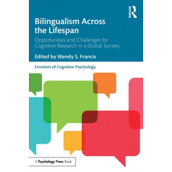 Bilingualism Across the Lifespan: Opportunities and Challenges for Cognitive Research in a Global Society