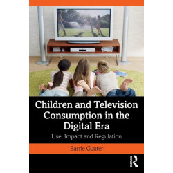 Children and Television Consumption in the Digital Era: Use, Impact and Regulation