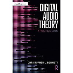 Digital Audio Theory: A Practical Guide