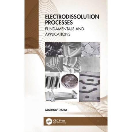Electrodissolution Processes: Fundamentals and Applications