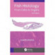 Fish Histology: From Cells to Organs