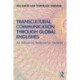 Transcultural Communication Through Global Englishes: An Advanced Textbook for Students